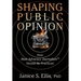 Shaping Public Opinion: How Real Advocacy Journalism(TM) Should Be Practiced
