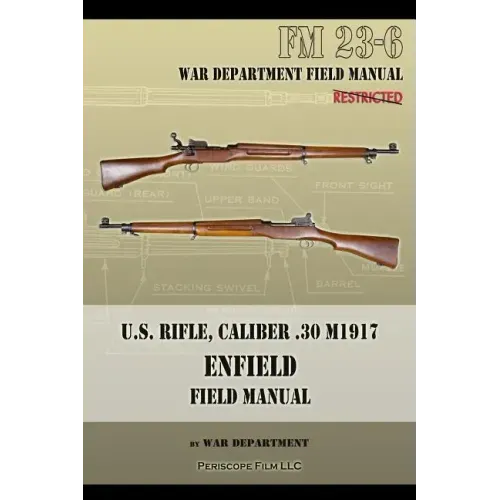 U.S. Rifle, Caliber .30 M1917 Enfield: FM 23-6
