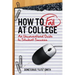 How to Fail at College