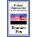 The Mental Equivalent: The Secret of Demonstration