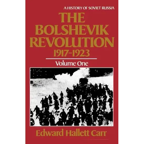 The Bolshevik Revolution, 1917 - 1923