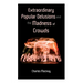 Extraordinary Popular Delusions and the Madness of Crowds: Vol.1-3