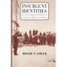 Insurgent Identities: Class, Community, and Protest in Paris from 1848 to the Commune