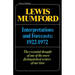 Interpretations & Forecasts 1922-1972: Studies in Literature, History, Biography, Technics, and Contemporary Society