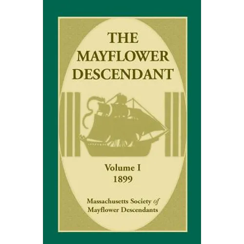 The Mayflower Descendant, Volume 1, 1899