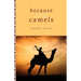 Because of the Camels