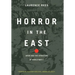 Horror in the East: Japan and the Atrocities of World War 2