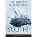 South! (Annotated): The Story of Shackleton's Last Expedition 1914-1917