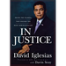In Justice: Inside the Scandal That Rocked the Bush Administration