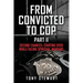 From Convicted to Cop Part II: Second Chances: Starting Over While Facing Spiritual Warfare