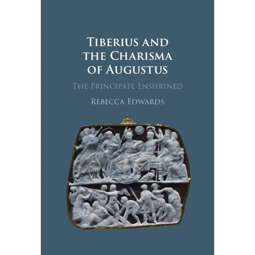 Tiberius and the Charisma of Augustus
