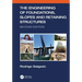The Engineering of Foundations, Slopes and Retaining Structures