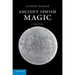 Ancient Jewish Magic: A History