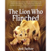 The Lion Who Flinched: The Cub Who Would Be King