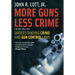 More Guns Less Crime: Understanding Crime and Gun Control Laws