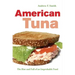 American Tuna: The Rise and Fall of an Improbable Food Volume 37