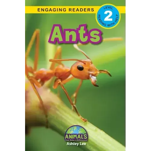 Ants: Animals That Make a Difference! (Engaging Readers, Level 2)