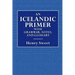 An Icelandic Primer - With Grammar, Notes, and Glossary