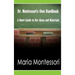 Dr. Montessori's Own Handbook: A Short Guide to Her Ideas and Materials