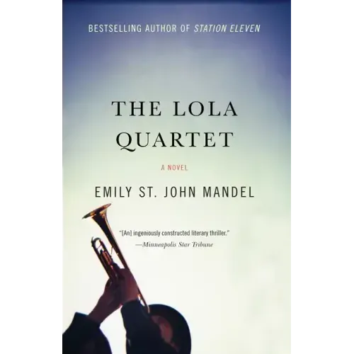 The Lola Quartet: A Suspense Thriller