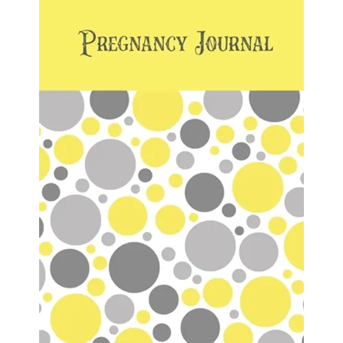 Pregnancy Journal: First Time New Mom Diary, Pregnant & Expecting Record Book, Special Baby Shower Keepsake Gift, Bump Thoughts, Feelings & Memories