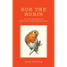 Bob the Robin: A Love Letter to Britain's Favourite Bird