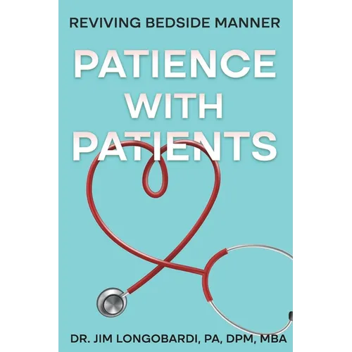 Patience with Patients: Reviving bedside manner