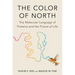 The Color of North: The Molecular Language of Proteins and the Future of Life