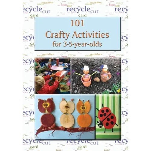 101 Crafty Activities for 3-5-year-olds