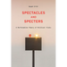 Spectacles and Specters: A Performative Theory of Political Trials