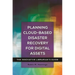 Planning Cloud-Based Disaster Recovery for Digital Assets: The Innovative Librarian's Guide