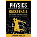 Physics & Basketball: The Student Athlete's Guide to Improving on and off the Court