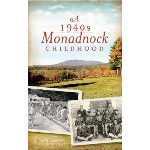 A 1940s Monadnock Childhood