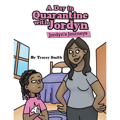 A Day in Quarantine with Jordyn: Jordyn's Journeys