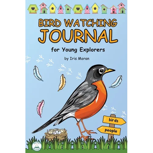 Birdwatching Journal for Kids: for Young Explorers