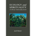 Ecology and Spirituality: A Brief Introduction