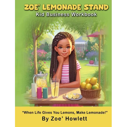 Zoe' Lemonade Stand Kid Business Workbook