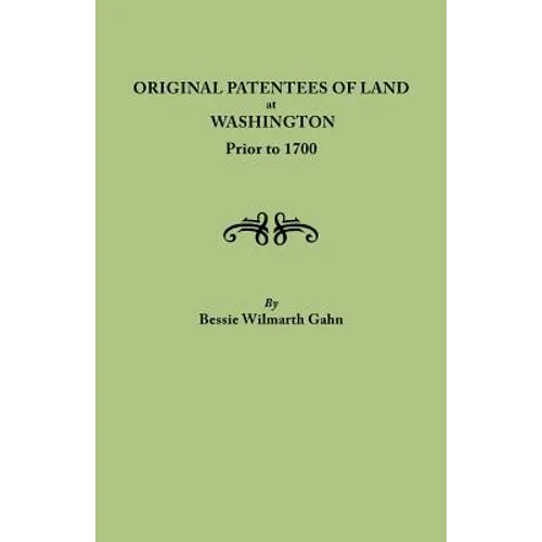Original Patentees of Land at Washington Prior to 1700
