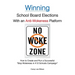Winning School Board Elections With an Anti-Wokeness Platform: How to Create and Run a Successful "Stop Wokeness in K12 Schools Campaign"