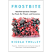 Frostbite: How Refrigeration Changed Our Food, Our Planet, and Ourselves