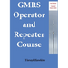 The GMRS Operator and Repeater Course