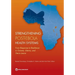 Strengthening Post-Ebola Health Systems: From Response to Resilience in Guinea, Liberia, and Sierra Leone