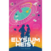 The Elysium Heist
