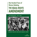One Hundred Years of Women Debating the Equal Rights Amendment: An Anthology, 1923-2023