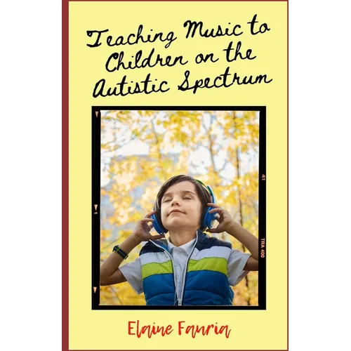 Teaching Music to Children on the Autistic Spectrum