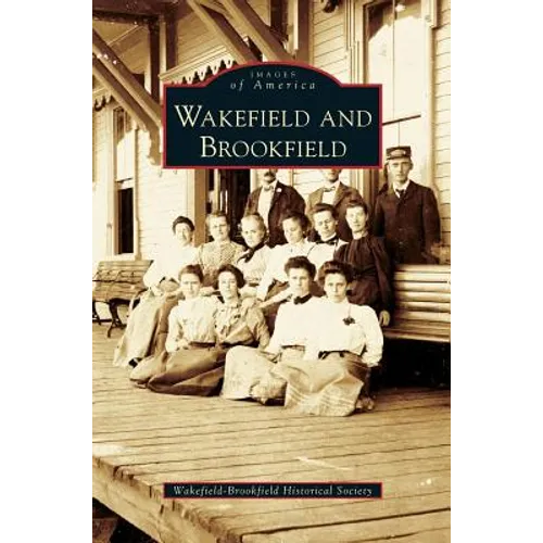 Wakefield and Brookfield
