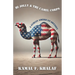 Hi Jolly & The Camel Corps: A Syrian American Odyssey