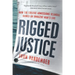 Rigged Justice: How the College Admissions Scandal Ruined an Innocent Man's Life