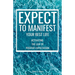 Expect to Manifest Your Best Life: Activating the Law of Positive Expectation