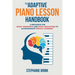 The Adaptive Piano Lesson Handbook: A Resource for Music Therapists and Music Educators to Accommodate Special Learners